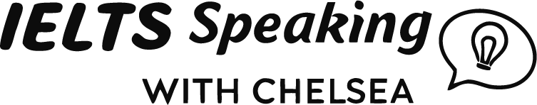 IELTS Speaking with Chelsea